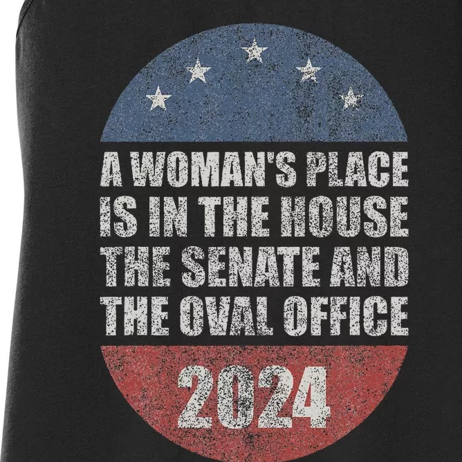 A WomanS Place Is In The House The Senate & The Oval Office Women's Racerback Tank