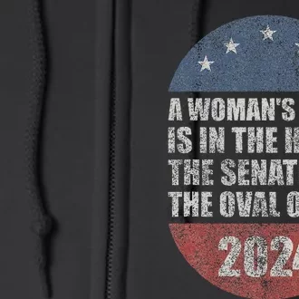 A WomanS Place Is In The House The Senate & The Oval Office Full Zip Hoodie