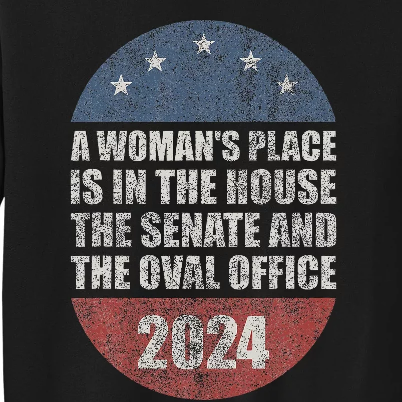 A WomanS Place Is In The House The Senate & The Oval Office Sweatshirt