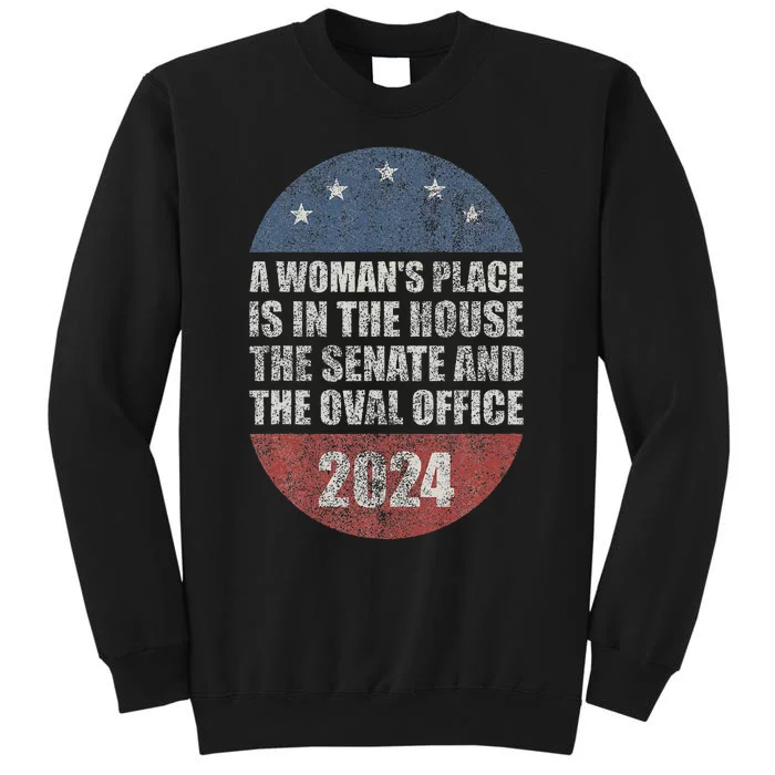 A WomanS Place Is In The House The Senate & The Oval Office Sweatshirt