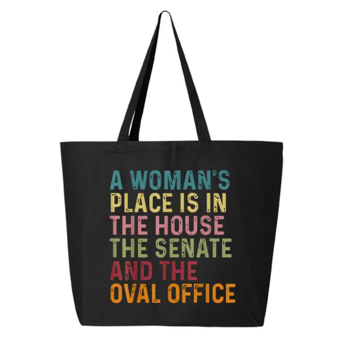 A WomanS Place Is In The House The Senate & The Oval Office 25L Jumbo Tote