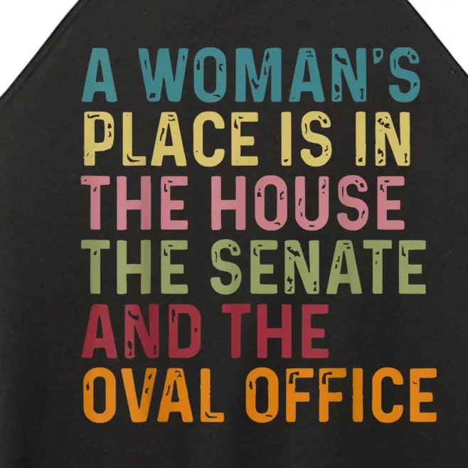 A WomanS Place Is In The House The Senate & The Oval Office Women’s Perfect Tri Rocker Tank