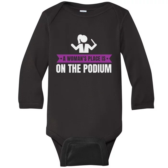 A WomanS Place Is On The Podium Baby Long Sleeve Bodysuit