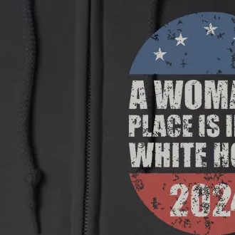 A Womans Place Is In The White House First Female President Full Zip Hoodie