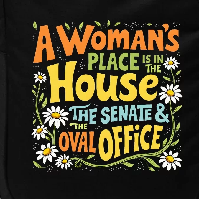 A WomanS Place Is In The House The Senate & The Oval Office Impact Tech Backpack