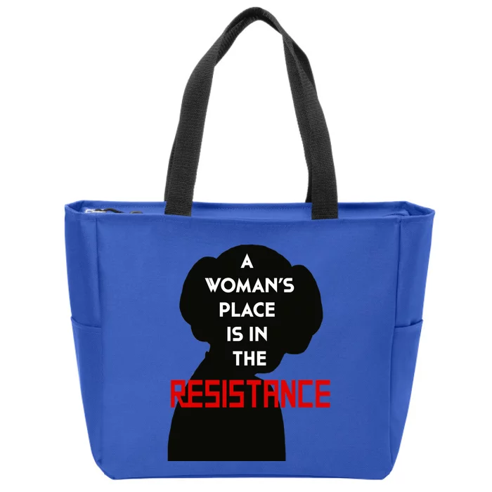 A WomanS Place Is In The Resistance Zip Tote Bag