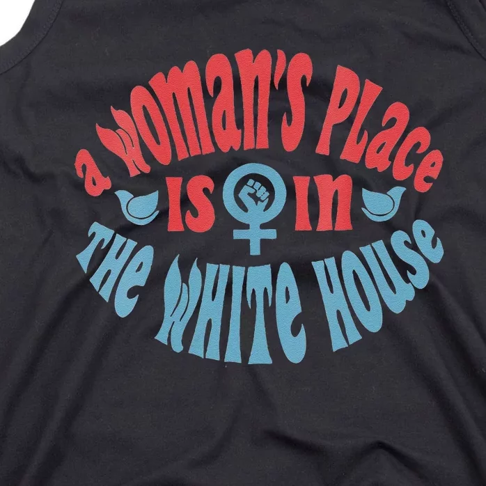 A WomanS Place Is In The White House Tank Top