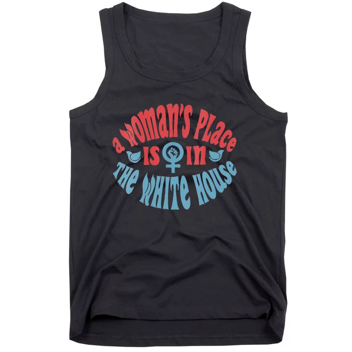 A WomanS Place Is In The White House Tank Top