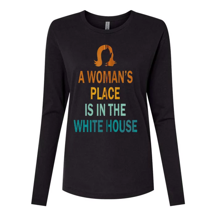 A WomanS Place Is In The White House Kamala Harris Meme Womens Cotton Relaxed Long Sleeve T-Shirt