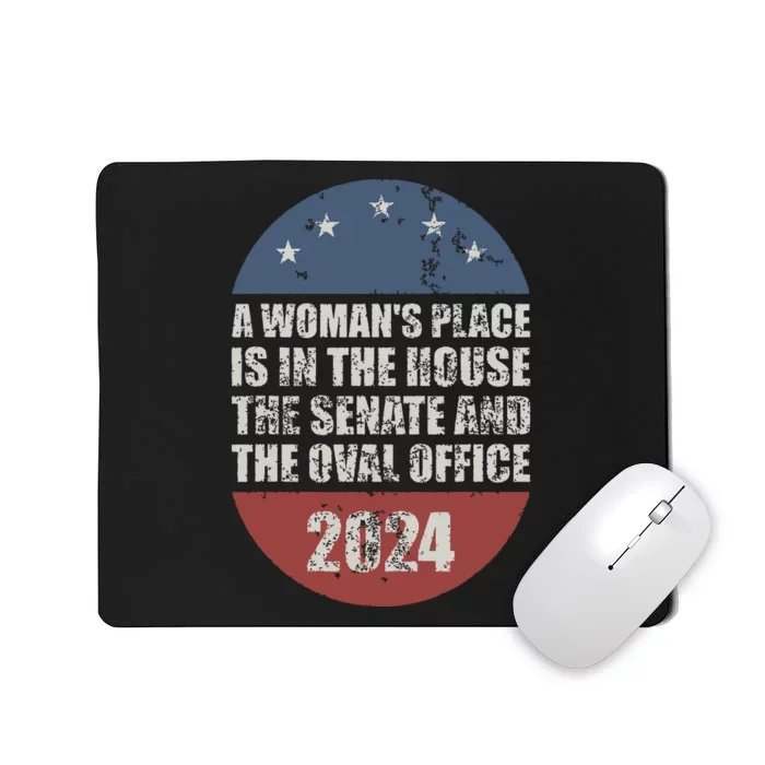 A Womans Place Is In The House The Senate The Oval Office Mousepad