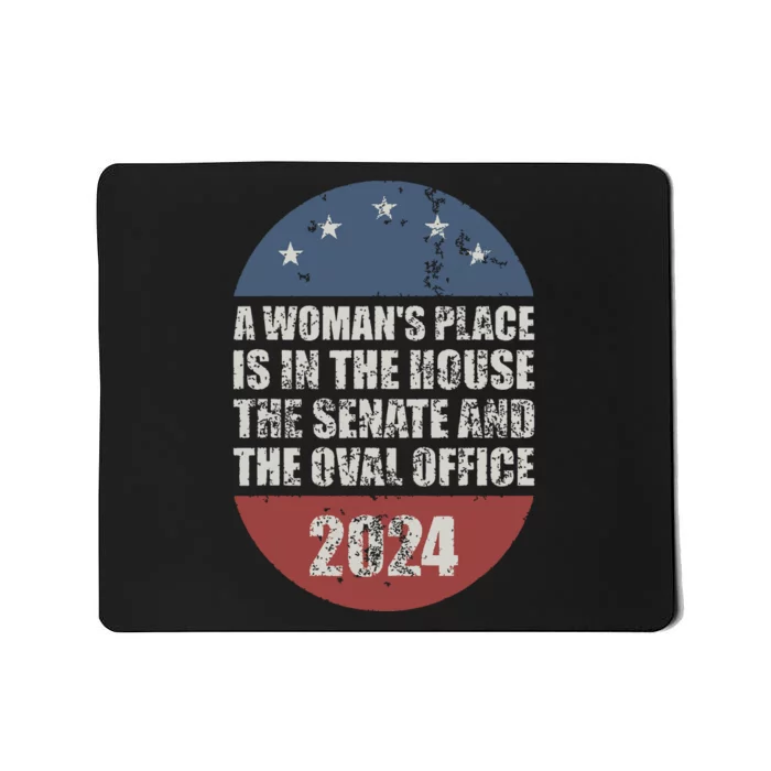 A Womans Place Is In The House The Senate The Oval Office Mousepad