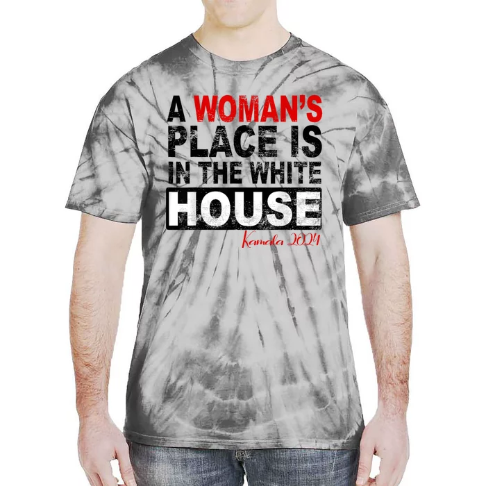 A Womans Place Is In The White House Kamala Harris For President 2024 Tie-Dye T-Shirt