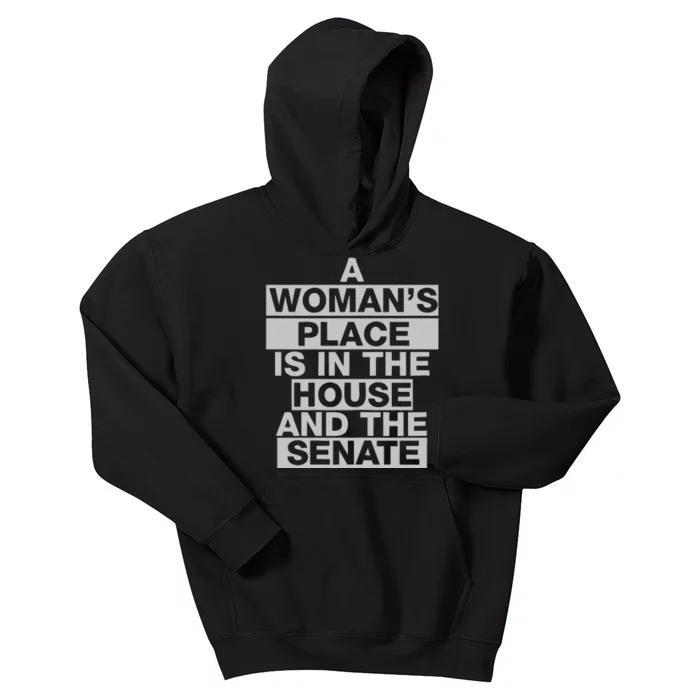 A Woman’S Place Is In The House And The Senate Kids Hoodie