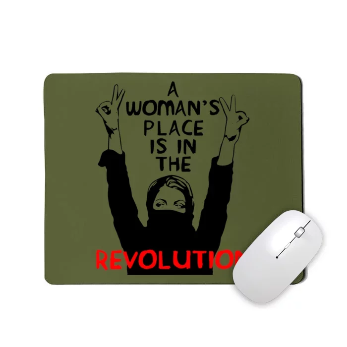 A WomanS Place Is In The Revolution Feminist Mousepad