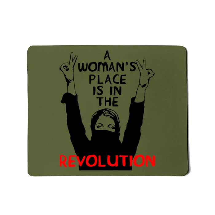 A WomanS Place Is In The Revolution Feminist Mousepad