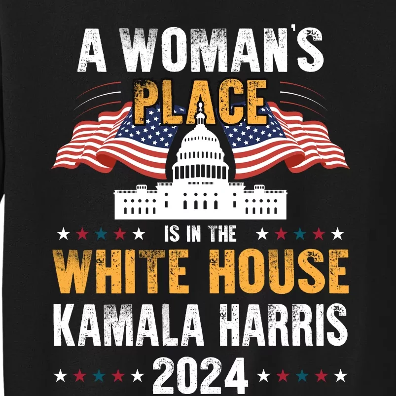 A WomanS Place Is In The White House Sweatshirt