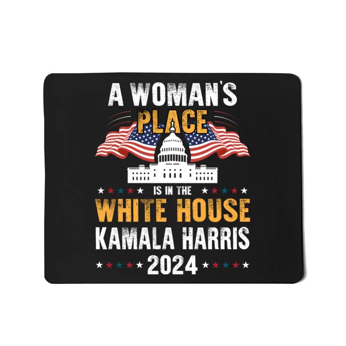 A WomanS Place Is In The White House Mousepad