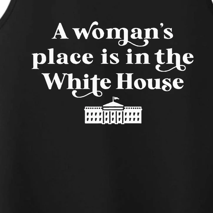 A WomanS Place White House Feminist Kamala Harris 2024 Tank Top Performance Tank