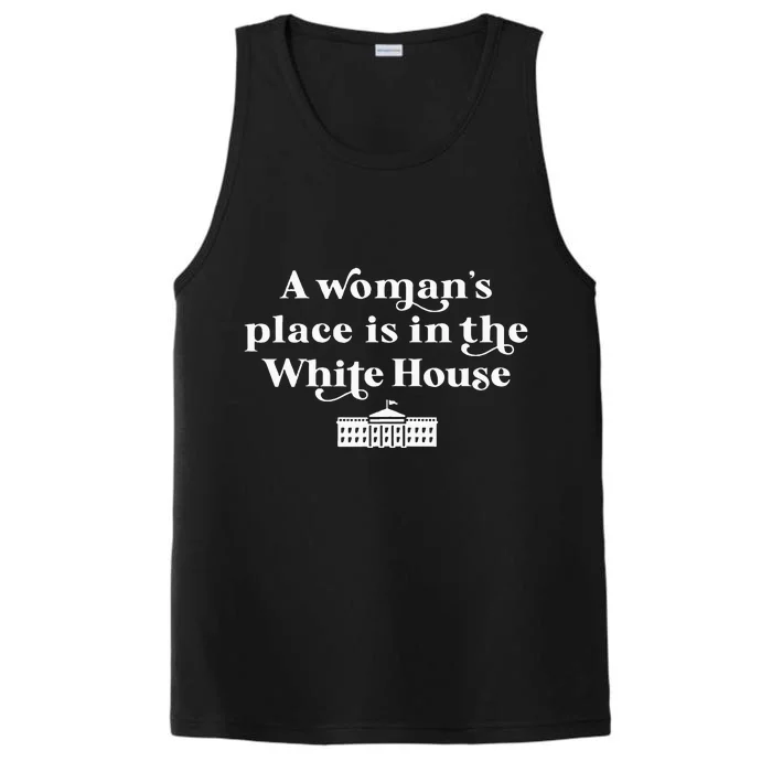 A WomanS Place White House Feminist Kamala Harris 2024 Tank Top Performance Tank