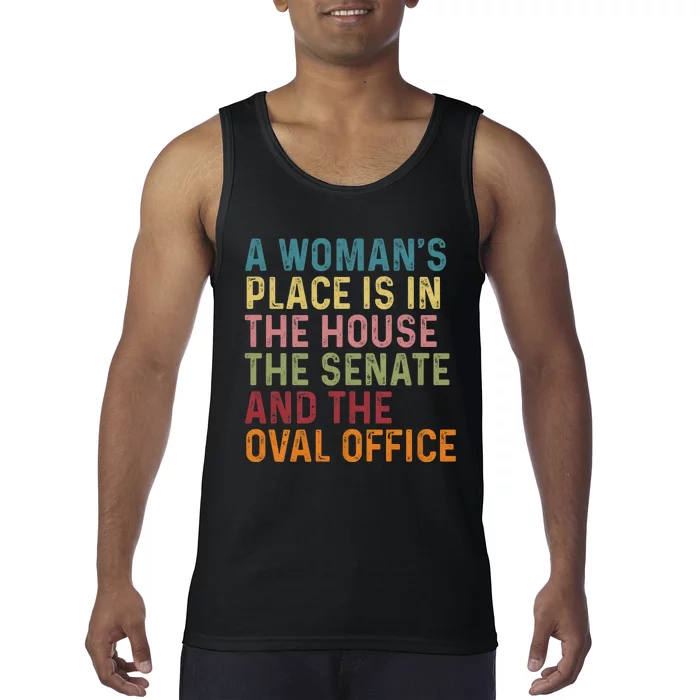 A WomanS Place Is In The House The Senate & The Oval Office Tank Top