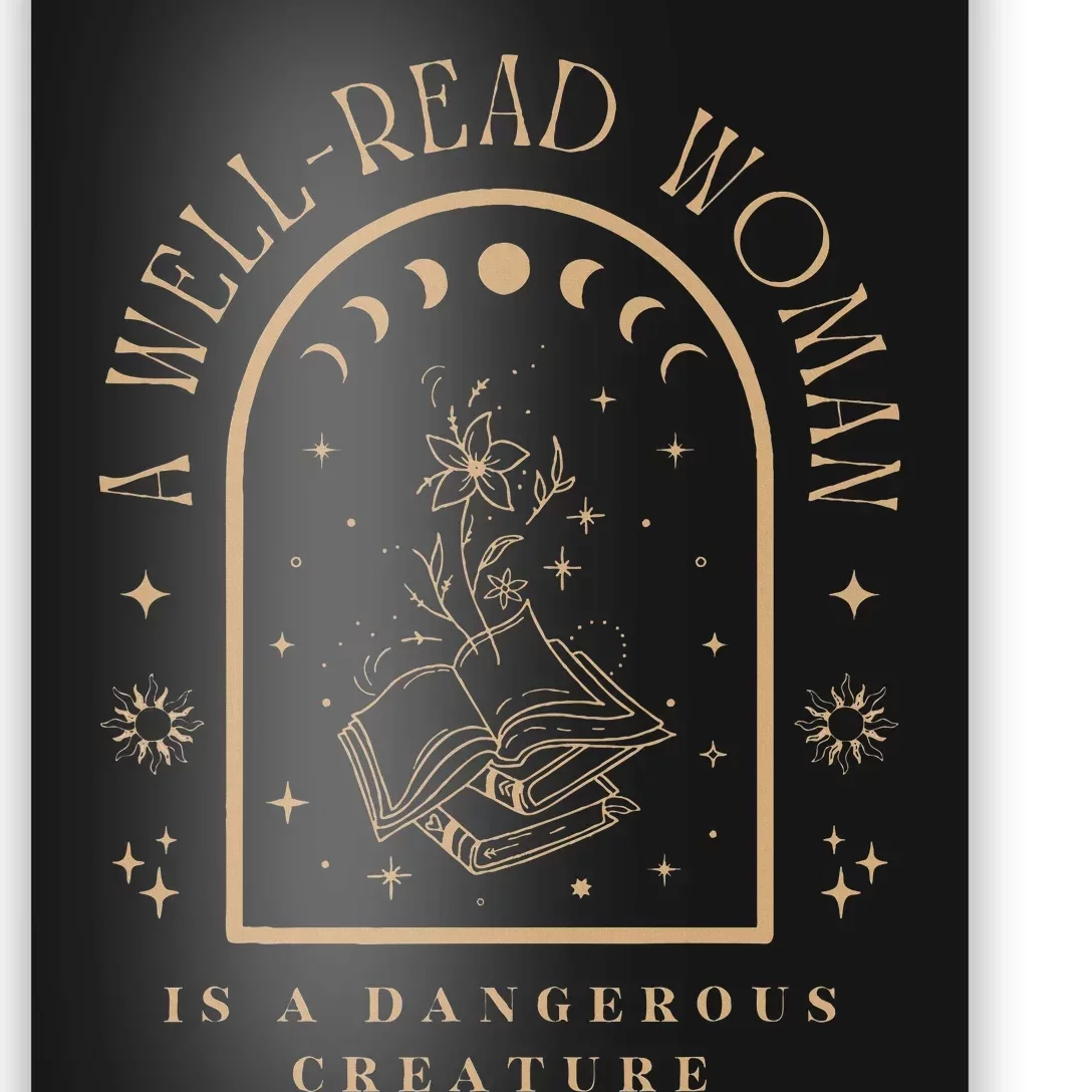 A Well Read Women Is A Dangerous Creature Bookish Librarian Poster