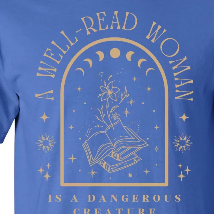 A Well Read Is A Dangerous Creature Bookish Librarian Gift Tall T-Shirt