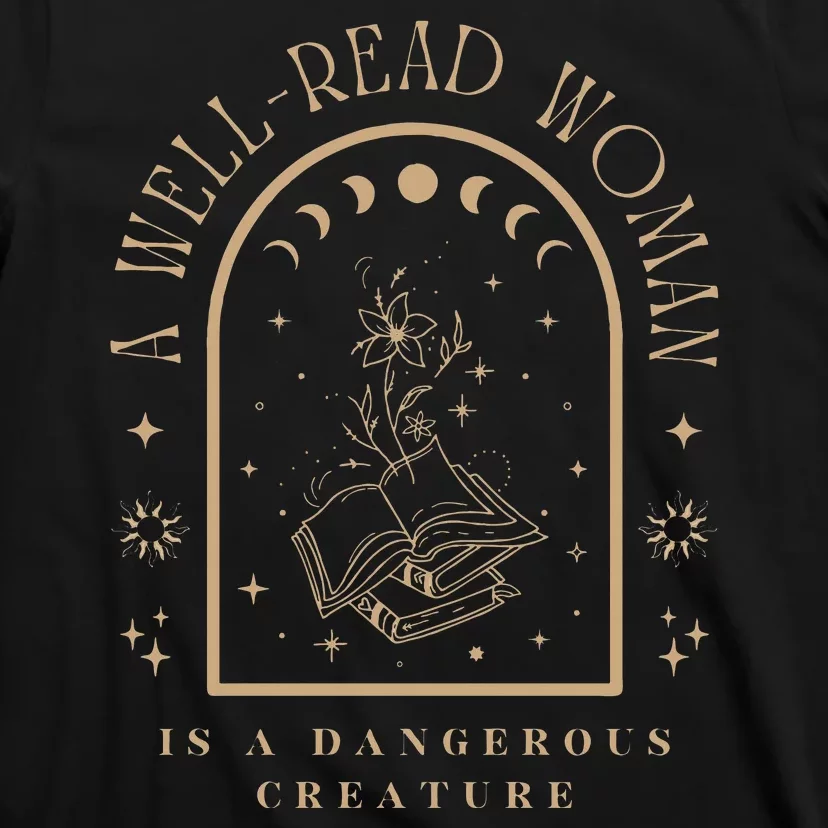 A Well Read Women Is A Dangerous Creature Bookish Librarian Sweatshirt T-Shirt