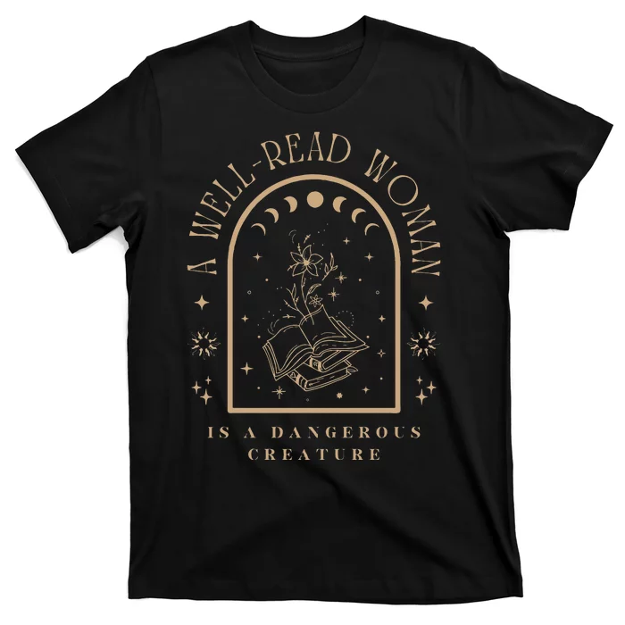 A Well Read Women Is A Dangerous Creature Bookish Librarian Sweatshirt T-Shirt