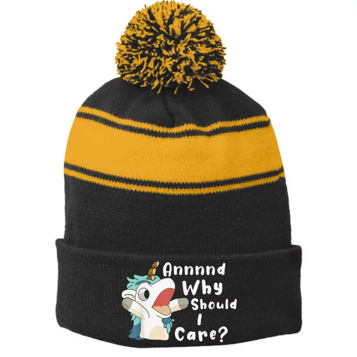 And Why Should I Care Funny Sarcastic Unicorn Stripe Pom Pom Beanie