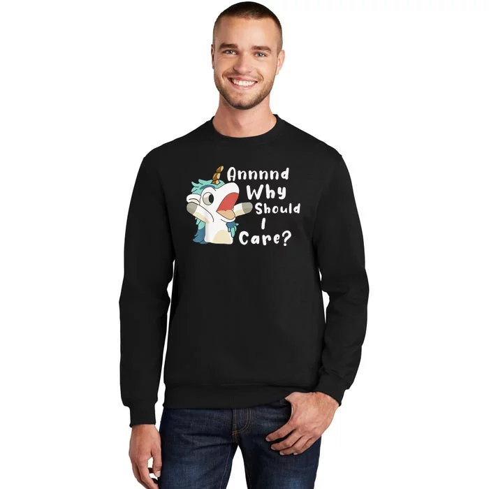 And Why Should I Care Funny Sarcastic Unicorn Sweatshirt