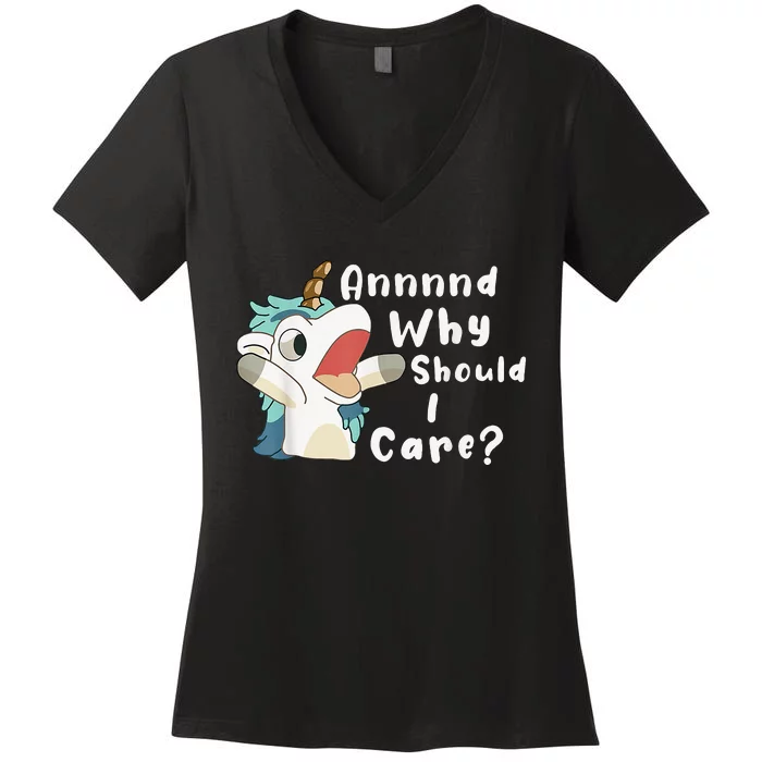 And Why Should I Care Funny Sarcastic Unicorn Women's V-Neck T-Shirt