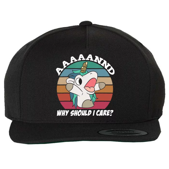 And Why Should I Care? Funny Sarcastic Unicorn Wool Snapback Cap