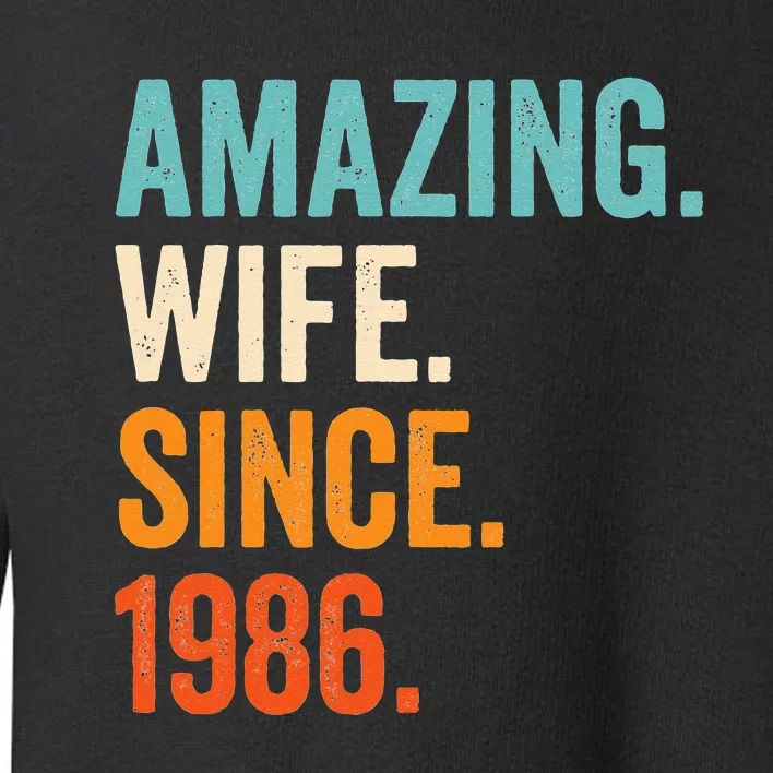 Amazing Wife Since 1986 37th Wedding Anniversary Toddler Sweatshirt