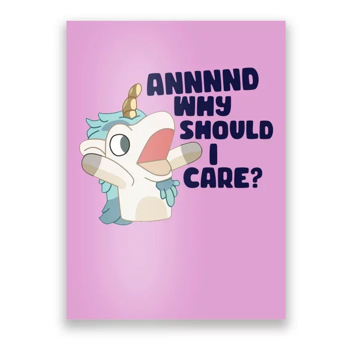 And Why Should I Care Funny Unicorn Poster