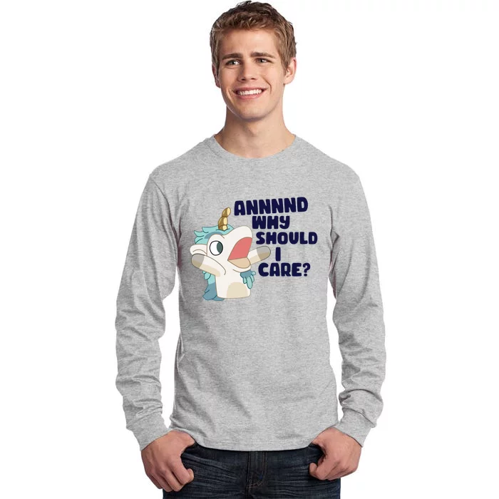 And Why Should I Care Funny Unicorn Tall Long Sleeve T-Shirt