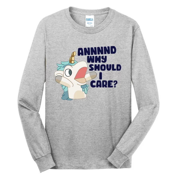 And Why Should I Care Funny Unicorn Tall Long Sleeve T-Shirt