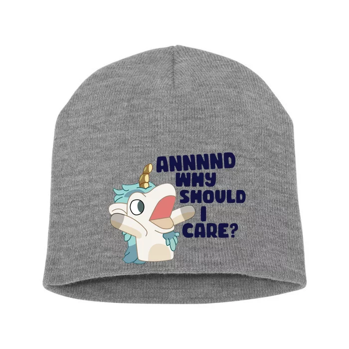 And Why Should I Care Funny Unicorn Short Acrylic Beanie