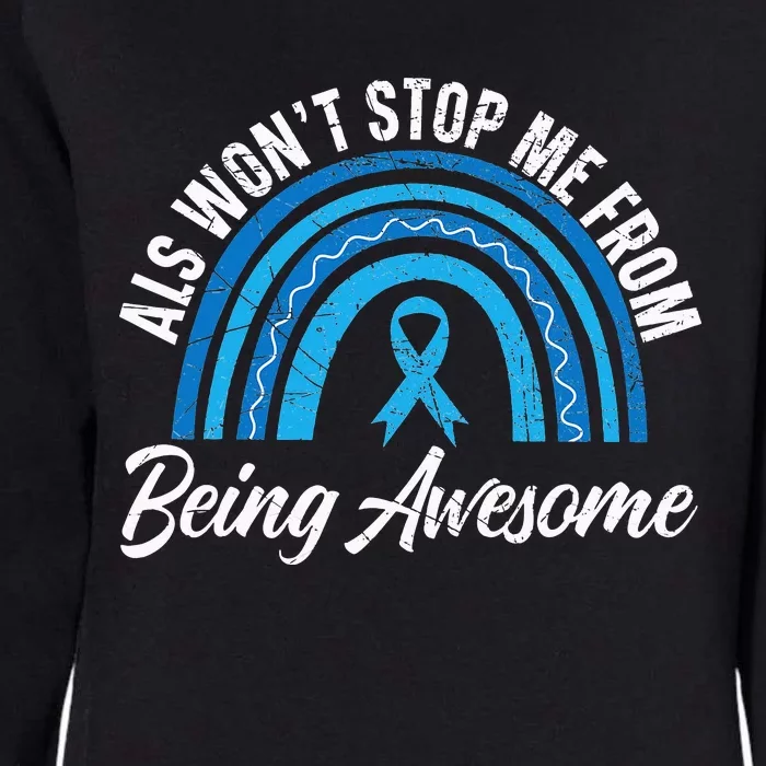 ALS Won't Stop Me From Being Awesome ALS Awareness Womens California Wash Sweatshirt