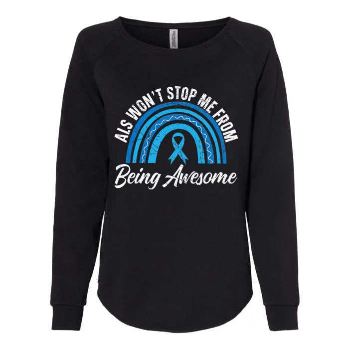 ALS Won't Stop Me From Being Awesome ALS Awareness Womens California Wash Sweatshirt