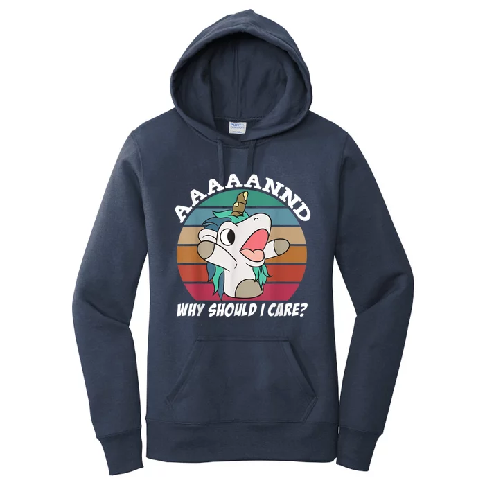 And Why Should I Care? Funny Sarcastic Unicorn Women's Pullover Hoodie