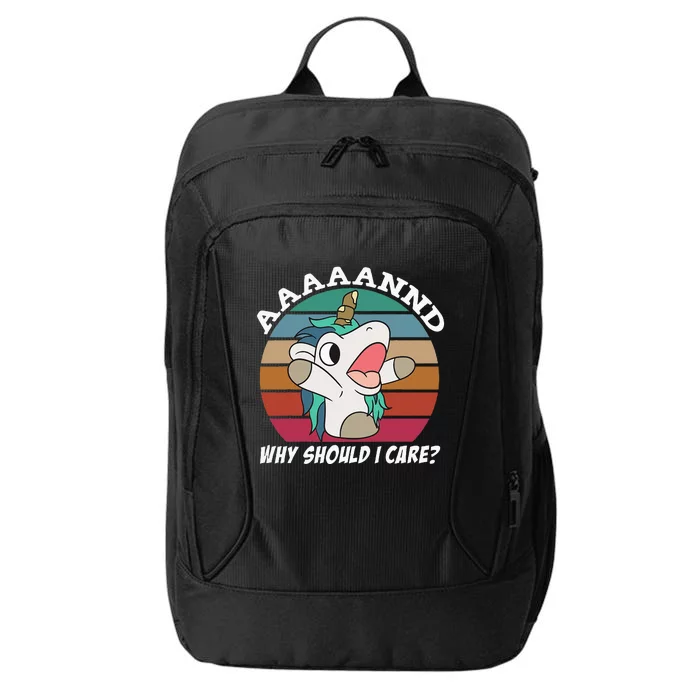 And Why Should I Care Funny Sarcastic Unicorn City Backpack