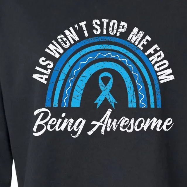 ALS Won't Stop Me From Being Awesome ALS Awareness Cropped Pullover Crew