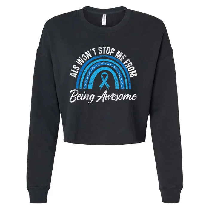 ALS Won't Stop Me From Being Awesome ALS Awareness Cropped Pullover Crew