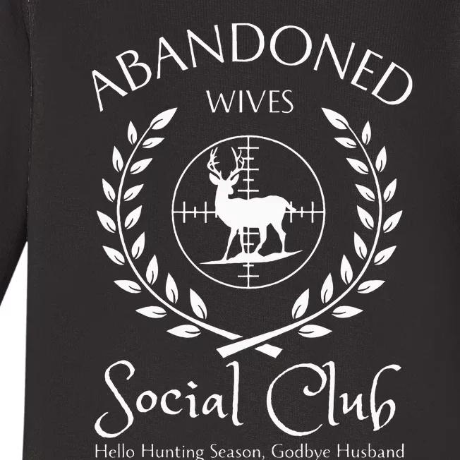 Abandoned Wives Social Club Of Hunter Husband Hunting Season Baby Long Sleeve Bodysuit