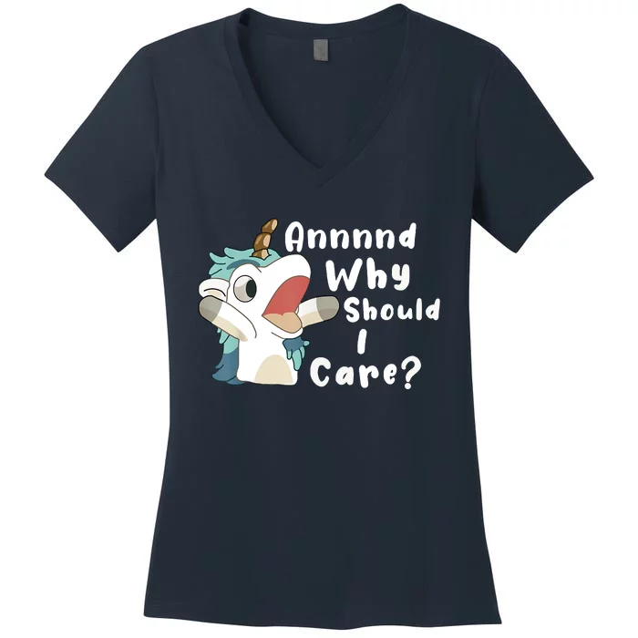 And Why Should I Care Funny Sarcastic Unicorn Women's V-Neck T-Shirt