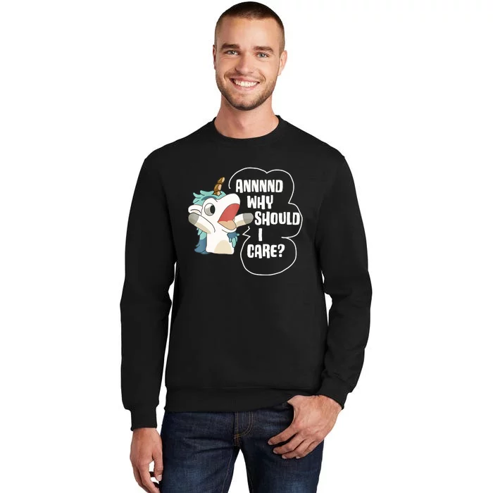 And Why Should I Care Funny Sarcastic Unicorn Lover Sweatshirt