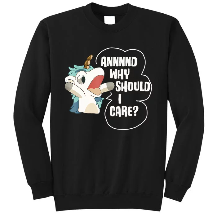 And Why Should I Care Funny Sarcastic Unicorn Lover Tall Sweatshirt