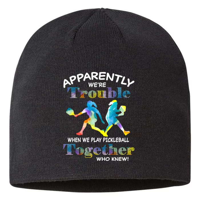 APPARENTLY WE'RE TROUBLE PICKLEBALL WOMAN 8 1/2in Sustainable Knit Beanie