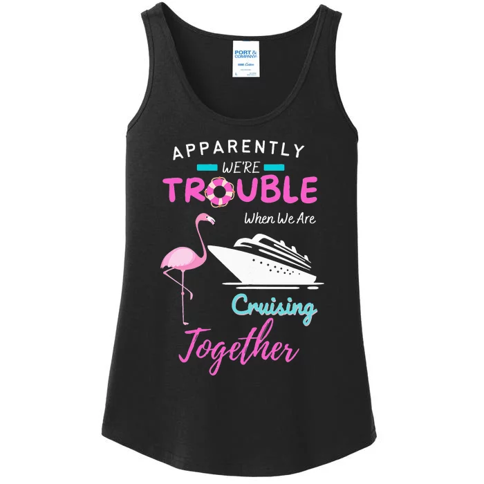 Apparently We're Trouble When We Are Cruising Together Ladies Essential Tank