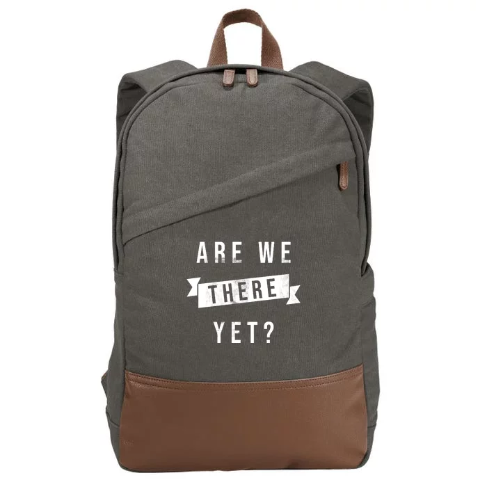 Are We There Yet Travel Road Trip Cotton Canvas Backpack